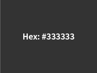 RGB: 51, 51, 51  CMYK: 0, 0, 0, 80  